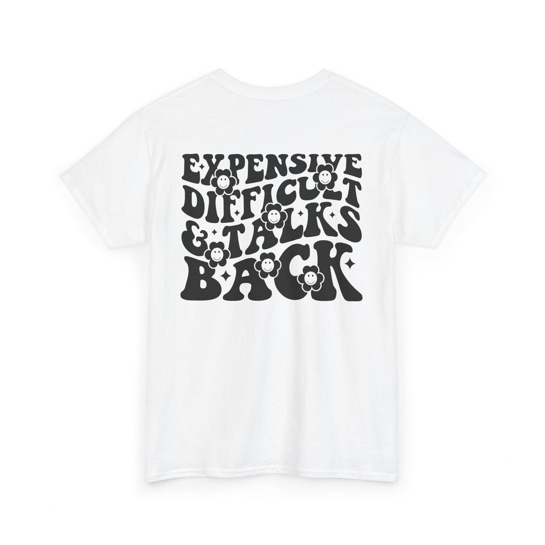 Expensive, Difficult, & Talks Back Tee