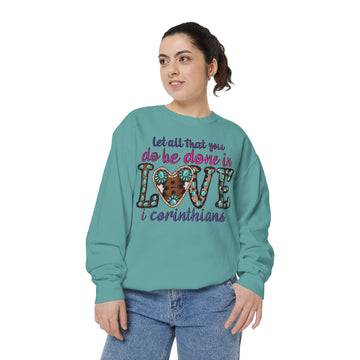 Be Done in Love Sweatshirt