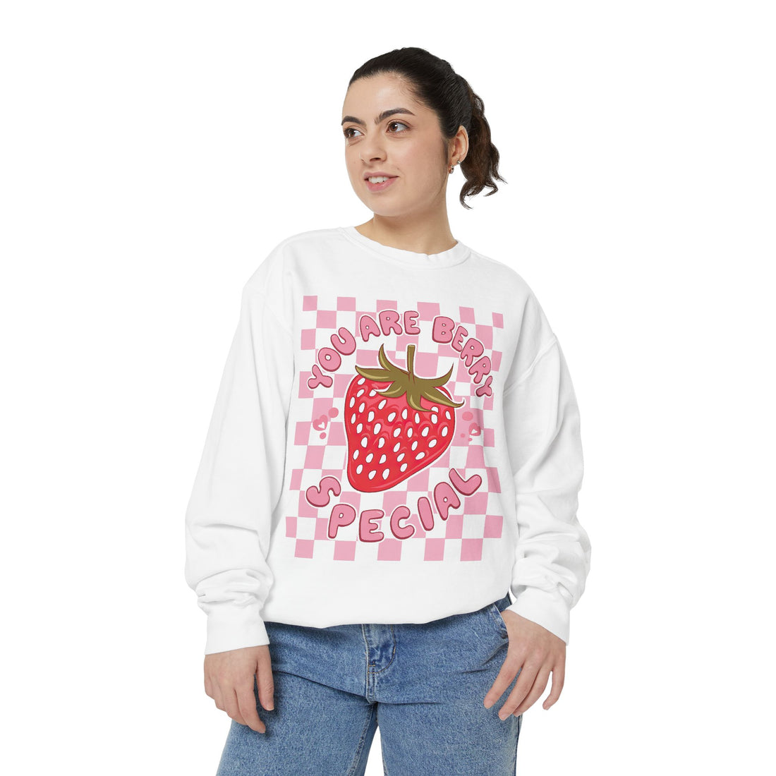 You are Berry Special Sweatshirt