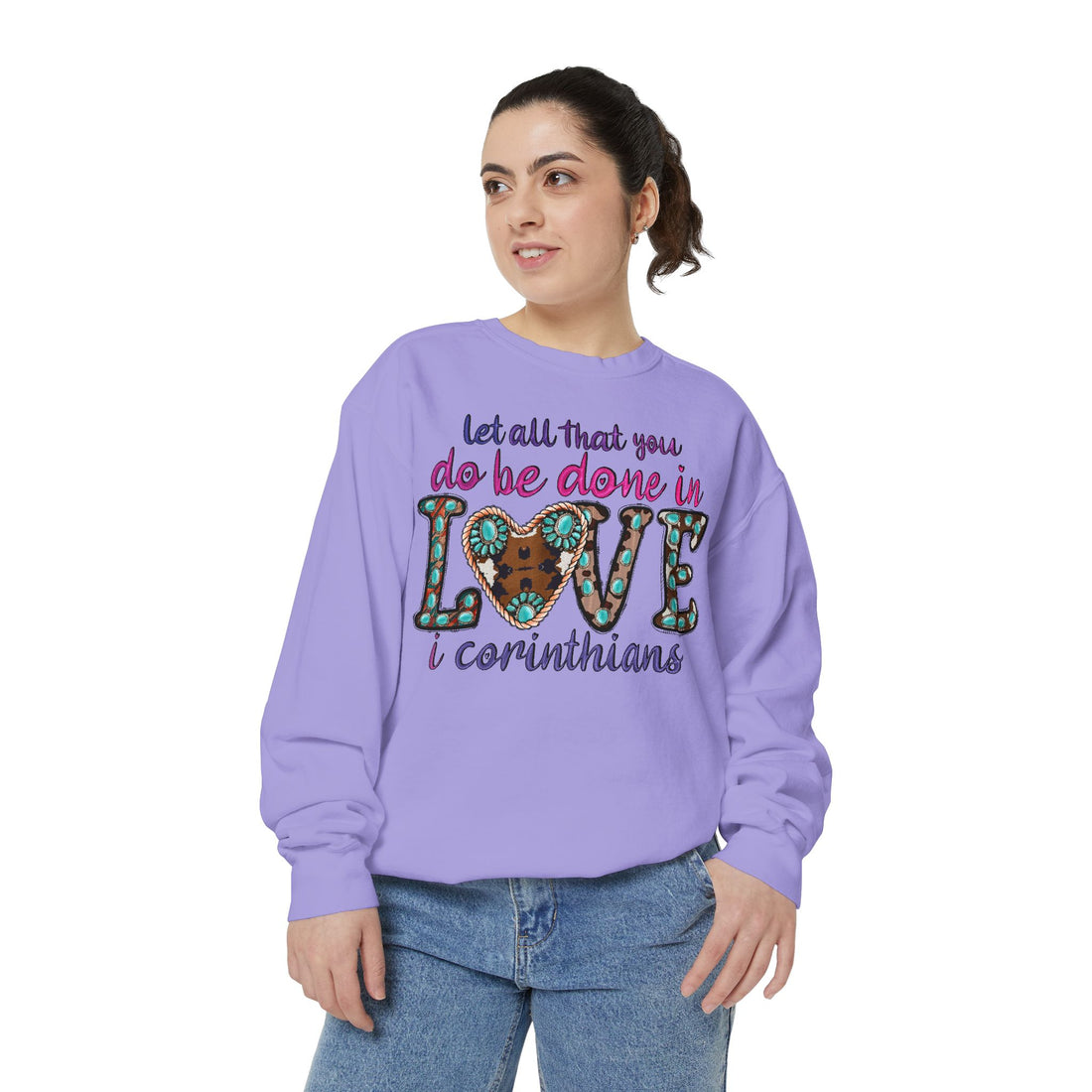 Be Done in Love Sweatshirt