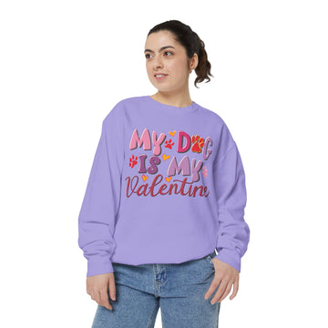 My Dog is my Valentine Sweatshirt