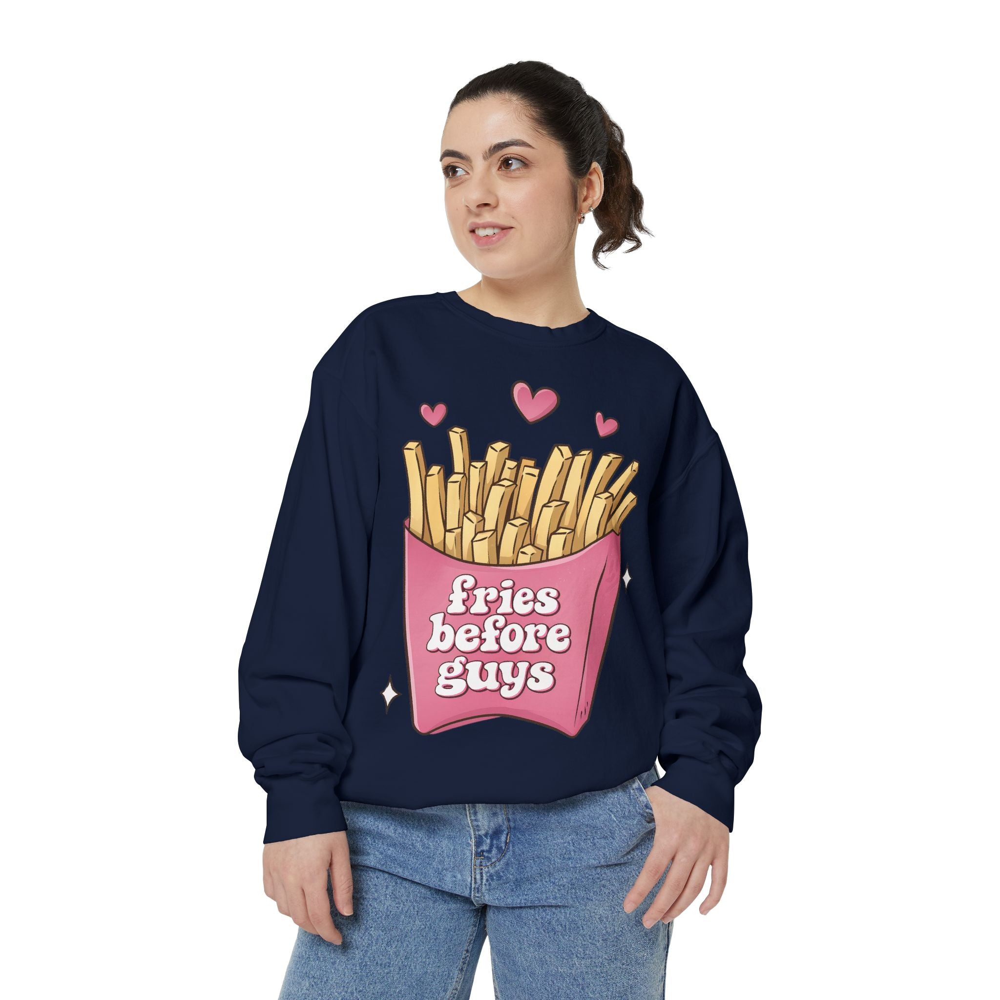 Fries Before Guys Sweatshirt